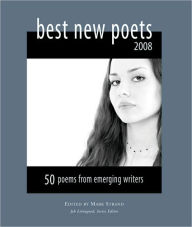 Title: Best New Poets 2008: 50 Poems from Emerging Writers, Author: Mark Strand