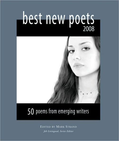 Best New Poets 2008: 50 Poems from Emerging Writers