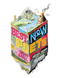 Title: Best New Poets 2012: 50 Poems from Emerging Writers, Author: Matthew Dickman