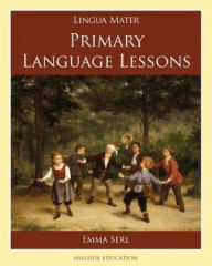 Title: Primary Language Lessons, Author: Emma Serl