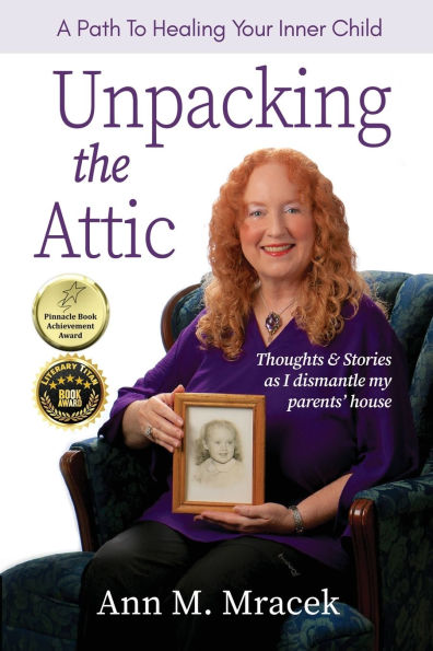 Unpacking the Attic: A Path To Healing Your Inner Child