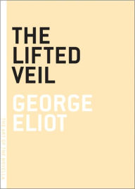 Title: The Lifted Veil, Author: George Eliot