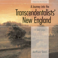 Title: Journey into the Transcendentalists' New England, Author: R. Todd Felton