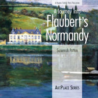 Title: Journey into Flaubert's Normandy, Author: Susannah Patton