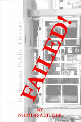 Why Richmond California Has Failed By Nicolas B Adjuder