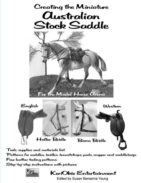 Creating the Miniature Australian Stock Saddle: For the Model Horse Arena