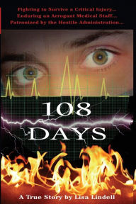 Title: 108 Days: A True Story, Author: Lisa Lindell