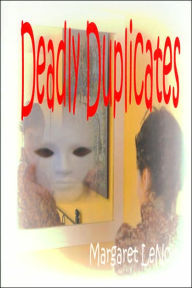 Title: Deadly Duplicates, Author: Margaret LeNois