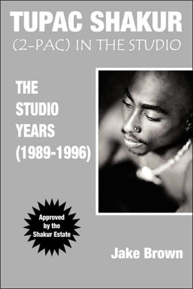 Tupac Shakur The Studio: Studio Years (1989-1996)