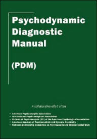 Title: Psychodynamic Diagnostic Manual / Edition 1, Author: Alliance of Psychoanalytic Organizations