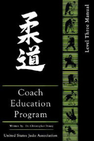 Title: United States Judo Association Coach Education Program Level 3, Author: Christopher Dewey