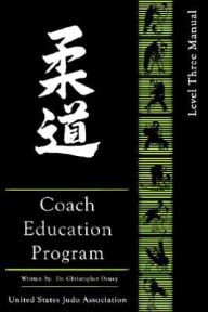 Title: United States Judo Association Coach Education Program: Level 3, Author: Christopher Dewey