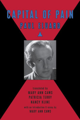 Capital Of Pain By Mary Ann Caws Paul Eluard Nancy Kline