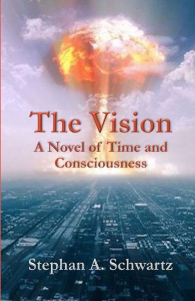 The Vision: A Novel of Time and Consciousness