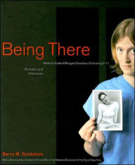 Title: Being There: Medical Student Morgue Volunteers Following 9-11, Author: Barry M. Goldstein