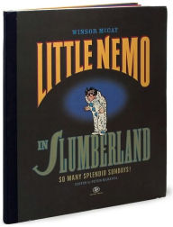 Title: Little Nemo in Slumberland: So Many Splendid Sundays!, Author: Winsor McCay