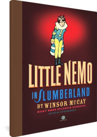 Title: Little Nemo in Slumberland, Volume 2: So Many More Splendid Sundays!, Author: Winsor McKay