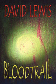 Title: Bloodtrail, Author: David Lewis