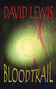 Title: Bloodtrail, Author: David Lewis