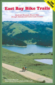 Title: East Bay Bike Trails: Road and Mountain Bicycle Rides through Alameda and Contra Costa Counties, Author: Conrad J. Boisvert