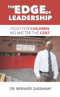 The Edge of Leadership: Fight for Children No Matter the Cost