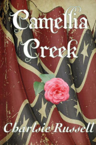 Title: Camellia Creek, Author: Charlsie Russell