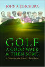 Golf: A Good Walk & Then Some