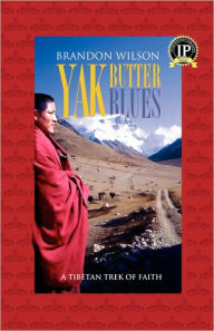 Title: Yak Butter Blues, Author: Brandon Wilson