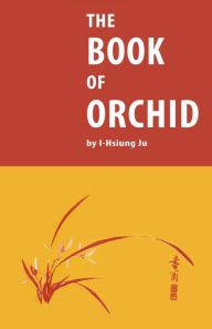 Title: The Book of Orchid, Author: I-Hsiung Ju