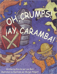 Title: Oh, Crumps! / ¡Ay, caramba!, Author: Lee Bock