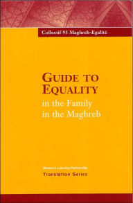 Title: Guide to Equality in the Family in the Maghreb, Author: Women's Learning Partnership