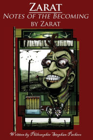 Title: Zarat: Notes of the Becoming, Author: Stephan Charles Pacheco