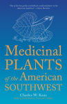 Alternative view 1 of Medicinal Plants of the American Southwest