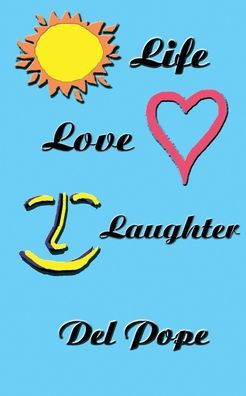 Life Love Laughter: Life Poetry