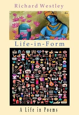 Life-in-Form: A Life in Poems