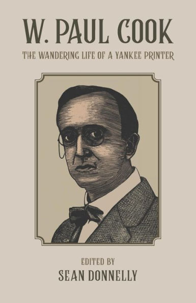 W. Paul Cook: The Wandering Life of a Yankee Printer