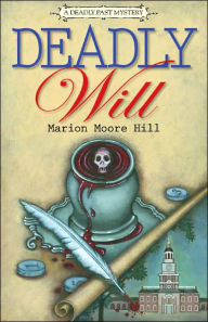 Title: Deadly Will, Author: Marion Moore Hill