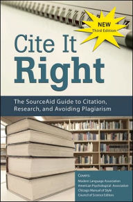 Title: Cite It Right: The SourceAid Guide to Citation, Research, and Avoiding Plagiarism / Edition 1, Author: Julia Mary Johns