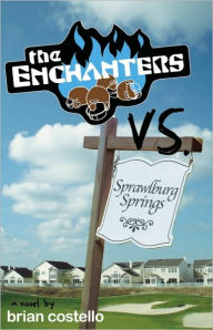 Title: Enchanters vs. Sprawlburg Springs, Author: Brian Costello