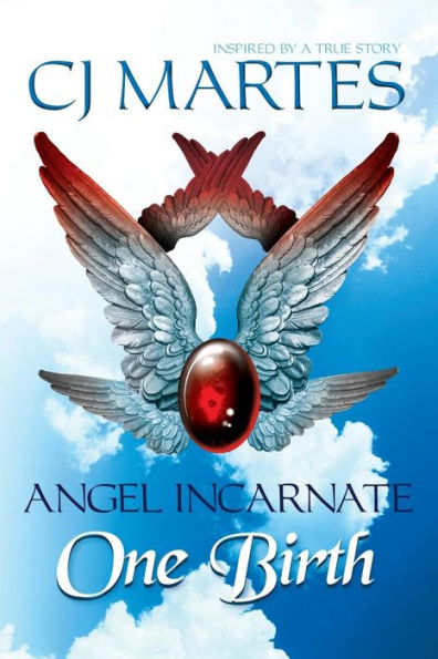 Angel Incarnate: One Birth