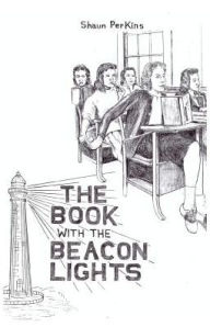 Title: The Book with the Beacon Lights, Author: Shaun Perkins