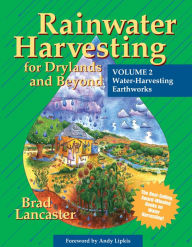 Title: Rainwater Harvesting for Drylands and Beyond, Author: Brad Lancaster