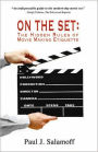 On the Set: The Hidden Rules of Movie Making Etiquette