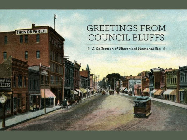 Greetings From Council Bluffs II: A Collection of Historical Memorabilia