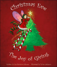 Title: Christmas Eve: The Joy of Giving, Author: Lisa Sferlazza Johnson