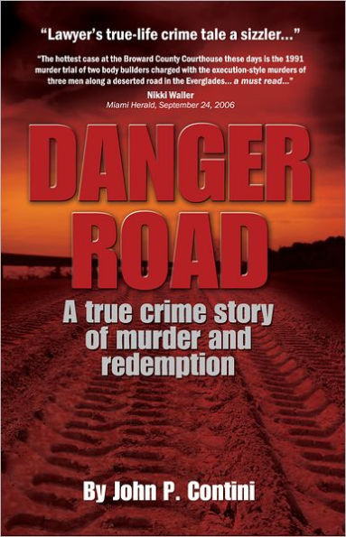 Danger Road: A True Crime Story of Murder and Redemption