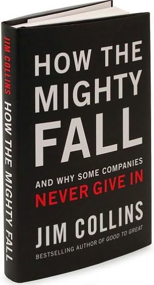 How The Mighty Fall: And Why Some Companies Never Give In