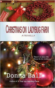 Title: Christmas on Ladybug Farm: A Novella, Author: Donna Ball