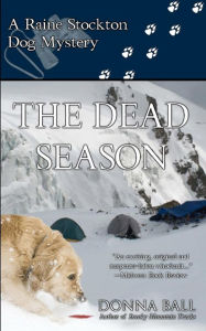 Title: The Dead Season (Raine Stockton Dog Mysteries Series #6), Author: Donna Ball