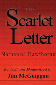 Title: The Scarlet Letter, Revised and Modernized, Author: Jim McGuiggan